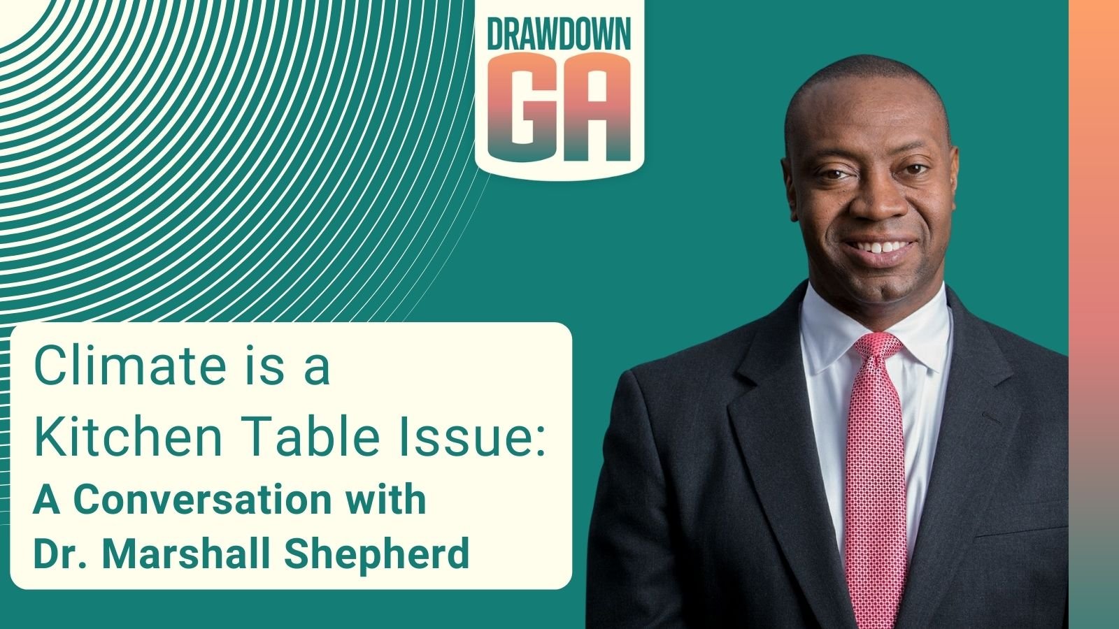 Climate is a Kitchen Table Issue A Conversation with Dr. Marshall Shepherd